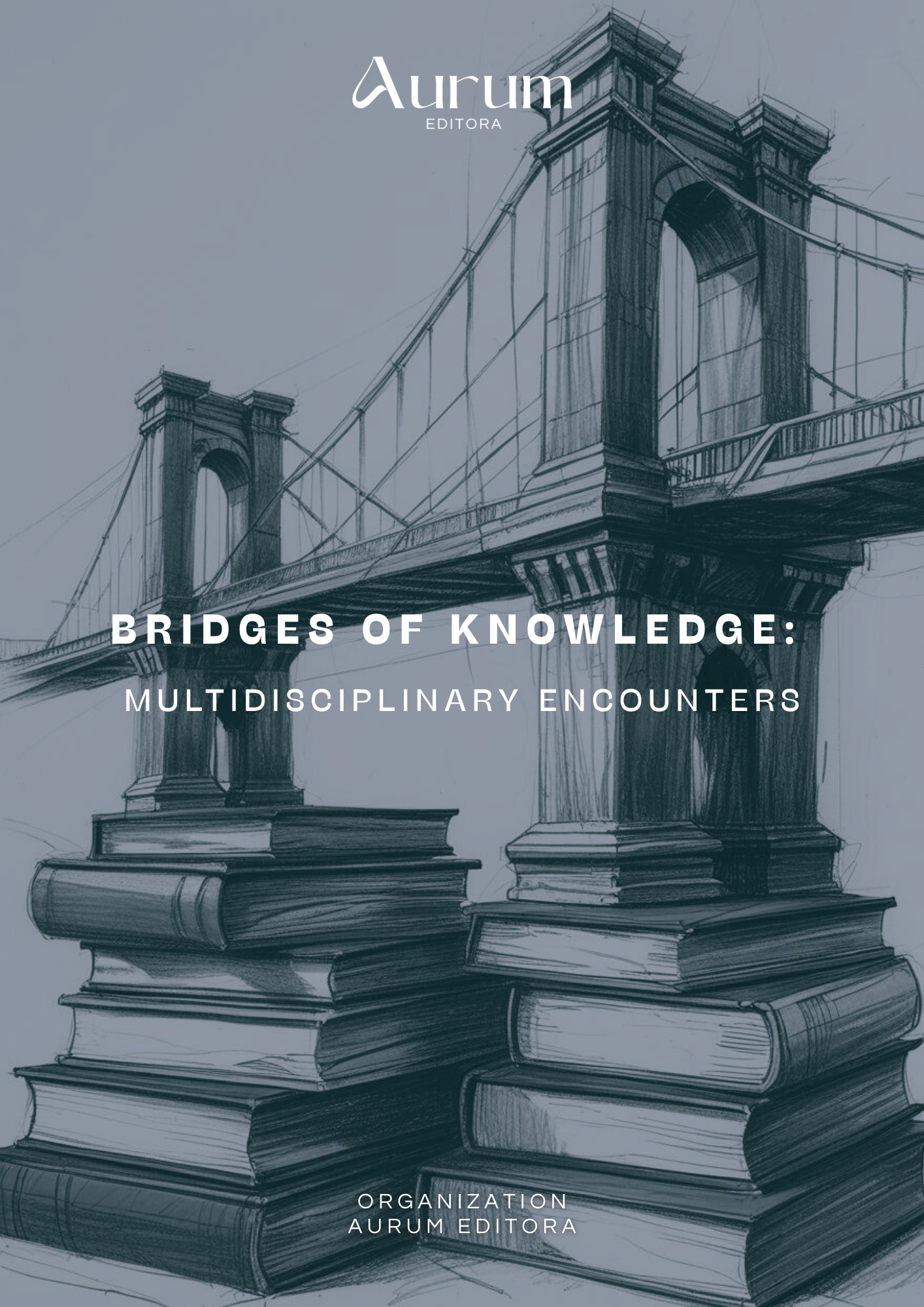 Visualizar Bridges of Knowledge: Multidisciplinary Encounters