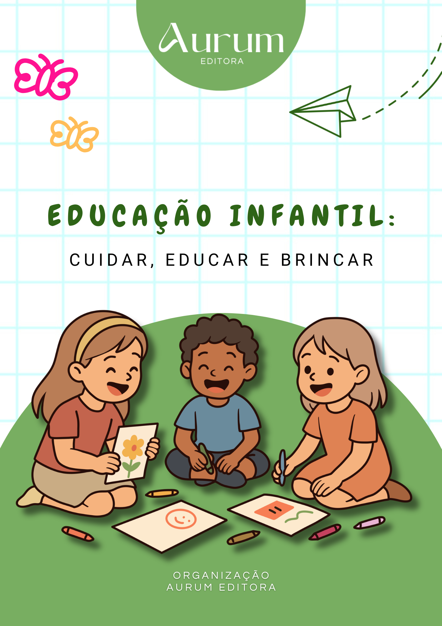 					Visualizar Educação Infantil: Cuidar, Educar e Brincar
				
